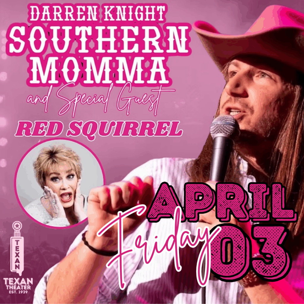 Southern Momma April 3 Texan Theater